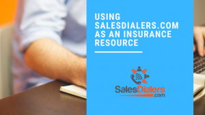 SalesDialers.com as an Insurance Resource